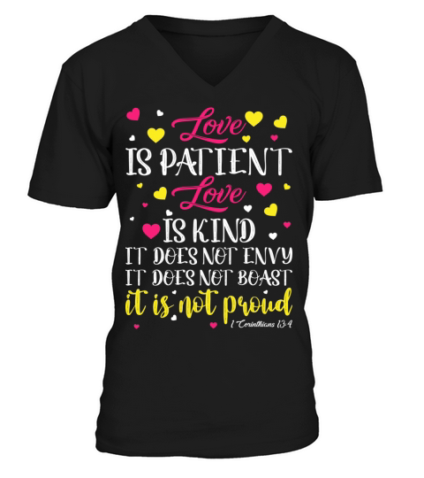 Love is patient, love is kind V-Neck T-shirt
