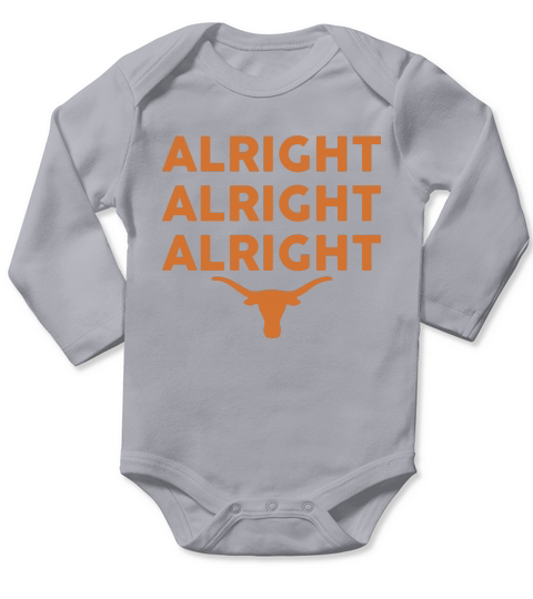 Alright Alright Alright Texas Longhorn Long Sleeve Baby One-Piece