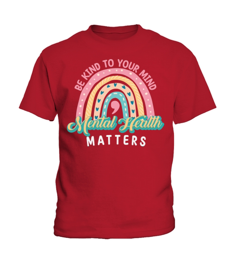 Be kind to your mind mental health matters Kids T-Shirt