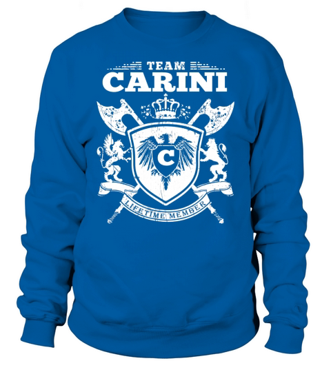 Team Carini T-Lifetime Member: Tshirts For Team Carini, Carini Family, Carini Company Sweatshirt Unisex