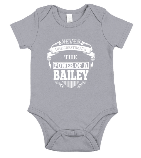 BAILEY - Never underestimate the power of BAILEY - BAILEY name - BAILEY Name Gifts - birthday gifts for BAILEY - BAILEY Shirts - BAILEY T-shirt - Best Sellers Short Sleeve Baby One-Piece
