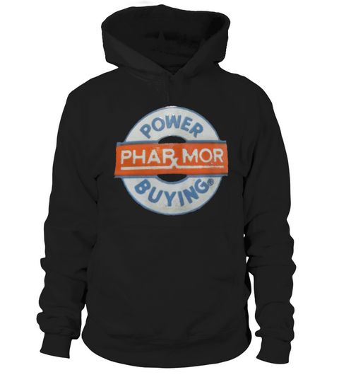Phar-Mor Pharmacy Drug Store - Power Buying T-Shirt Hoodie Unisex