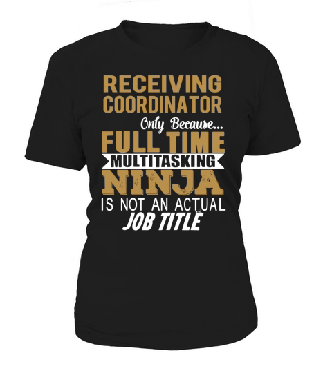 RECEIVING COORDINATOR Ninja Women's T-Shirt