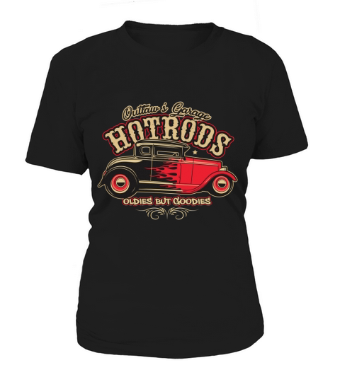 Vintage Car Outlaw garage hotrods oldies but goodies Women's T-Shirt