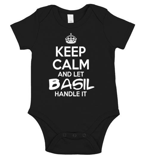 Keep Calm And Let Basil Handle It Short Sleeve Baby One-Piece
