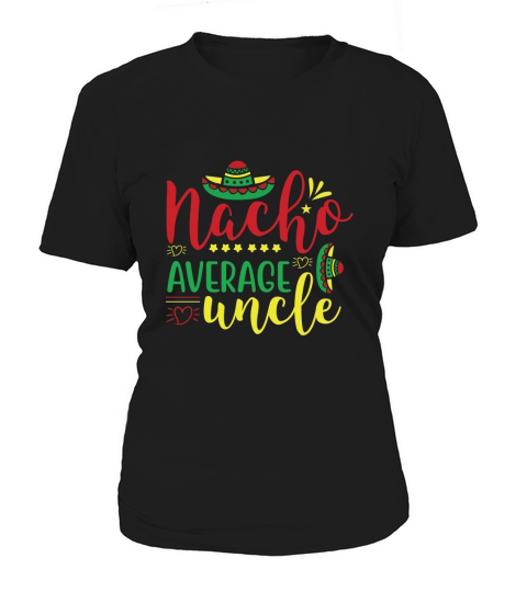 Nacho Average Uncle Women's T-Shirt