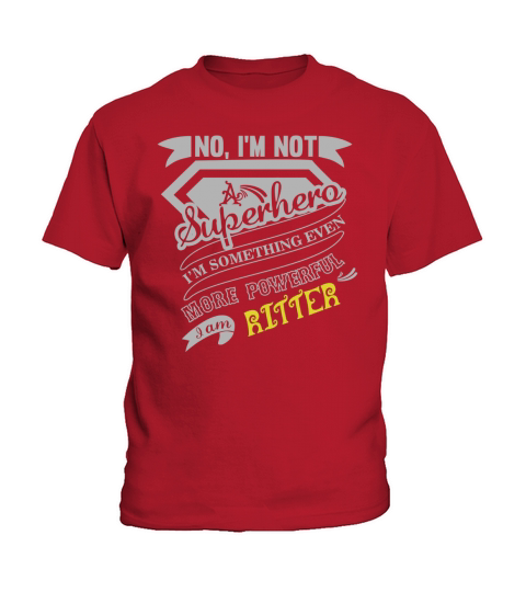 RITTER Im Not Superhero More Powerful I Am RITTER name gifts T Shirt Kids T-Shirt