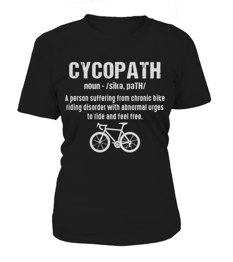 Cycopath Noun Funny Bicycle Cyclist Shirt Women's T-Shirt