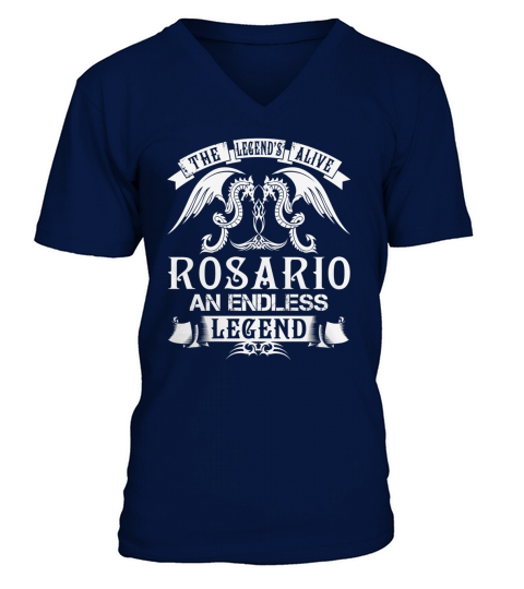 ROSARIO Shirts - The Legend is Alive ROSARIO An Endless Legend Name Shirts V-Neck T-shirt