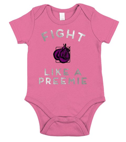 Fight Like A Preemie Inspirational Premium Tee Shirt Short Sleeve Baby One-Piece