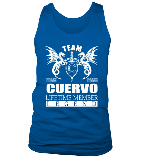 Team CUERVO Lifetime Member Legend Name Shirts Tank Top Unisex