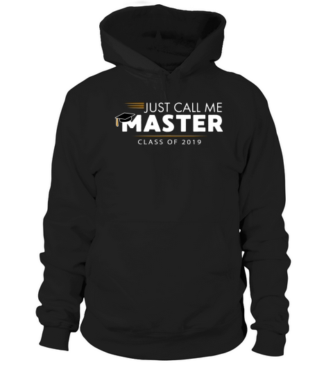 Just Call Me Master Graduation Cass Of 2019 - Coffee Mug (colored) Hoodie Unisex