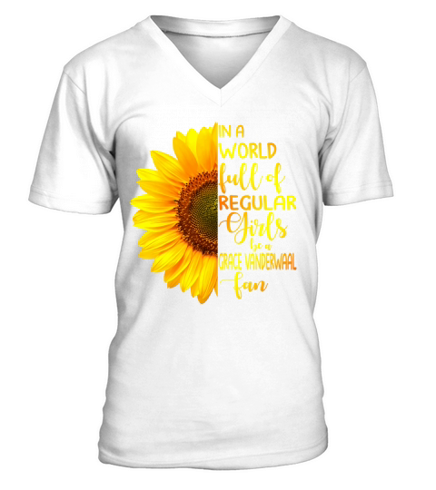 In A World Full Of Regular Girls Be A Grace Vanderwaal Fan 2020 V-Neck T-shirt