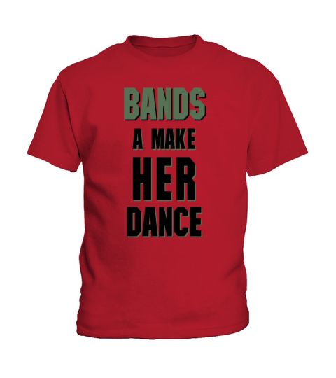 BANDS A MAKE HER DANCE Kids T-Shirt