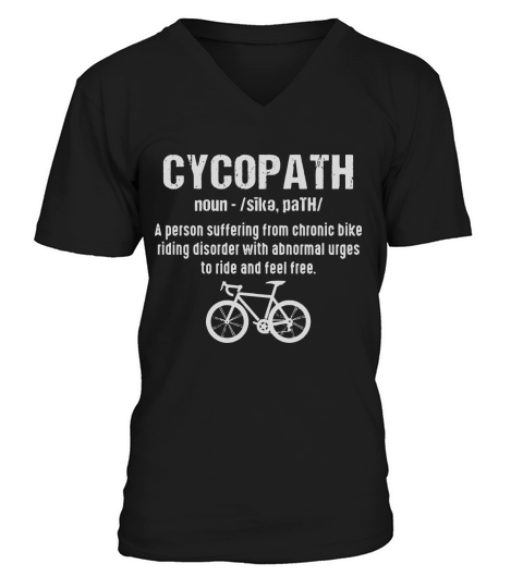 Cycopath Noun Funny Bicycle Cyclist Shirt V-Neck T-shirt