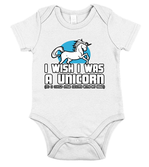 i wish i was a unicorn so i could stab idiots with my head Short Sleeve Baby One-Piece