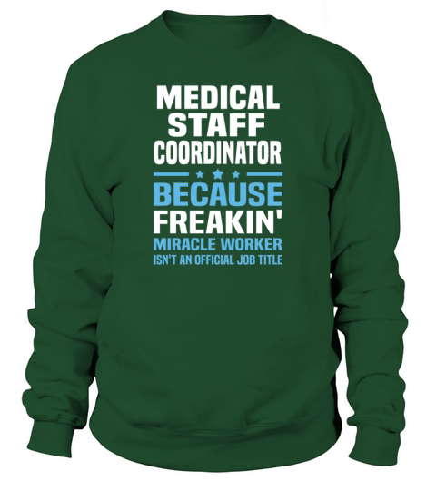 Medical Staff Coordinator Tshirt Shirt Sweatshirt Unisex