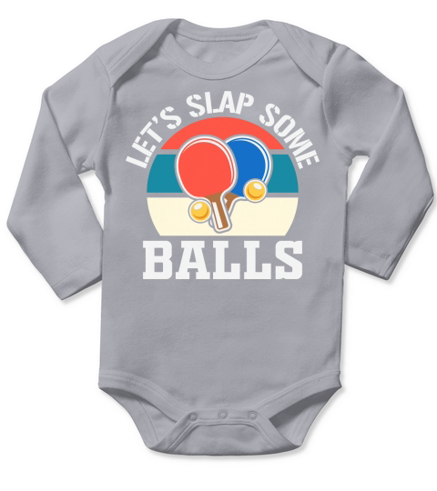 Lets Slap Some Balls Funny Long Sleeve Baby One-Piece