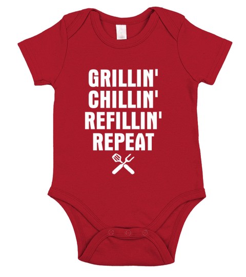 Grilling Day grillin chillin refillin repeat Short Sleeve Baby One-Piece