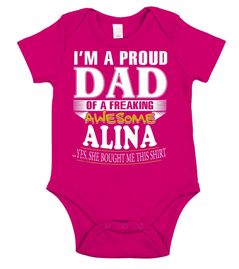 Im A Proud Dad Of A Freaking Awesome Alina Name Short Sleeve Baby One-Piece