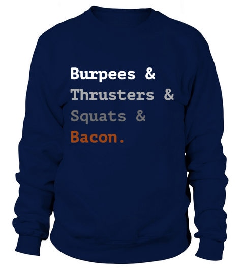 Crossfit Burpees Thrusters Squats Bacon - Ladies Flowy Tank Sweatshirt Unisex