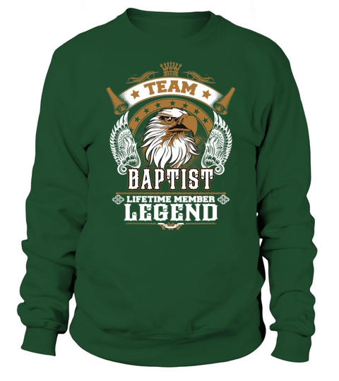 BAPTIST TEAM LEGEND, BAPTIST TSHIRT Sweatshirt Unisex