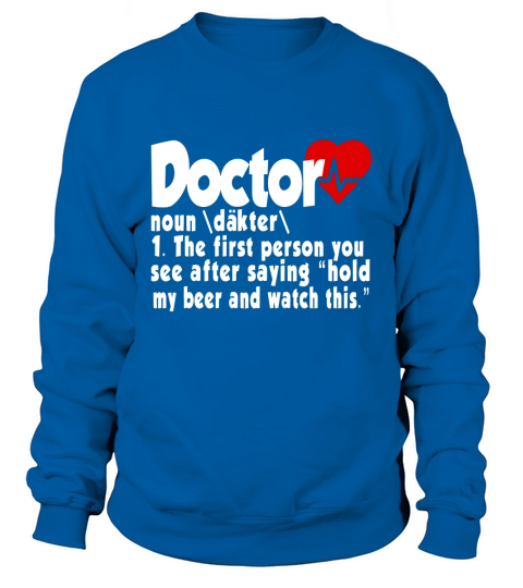Funny Doctor Medical Med Student Sweatshirt Unisex