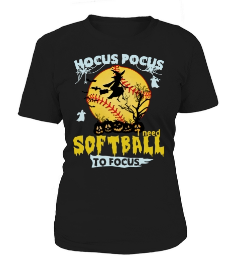 Halloween Hocus Pocus I Need Softball To Focus shirt Women's T-Shirt