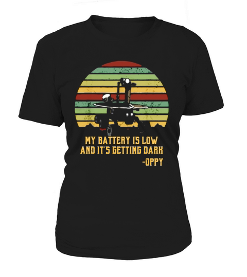RIP Oppy Mars Rover Last Words Died Dead Opportunity Women's T-Shirt