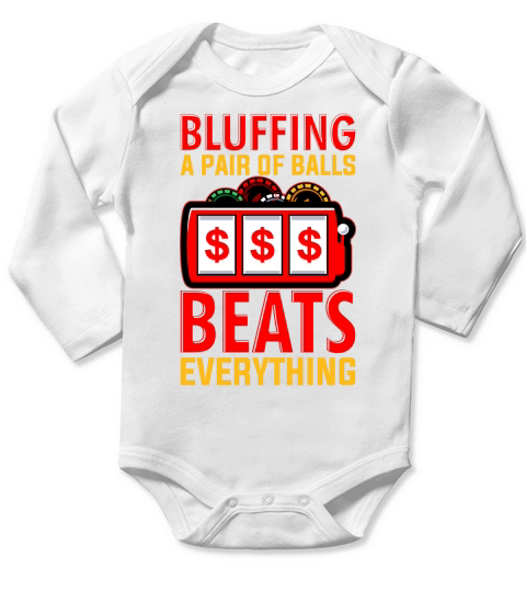 bluffing a pair of balls beats everything Long Sleeve Baby One-Piece