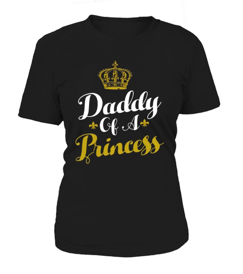 Daddy Of A Princess Father Women's T-Shirt