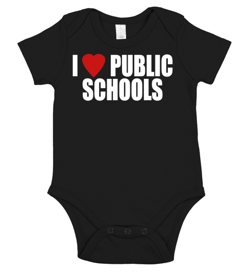 I Love Public Schools Short Sleeve Baby One-Piece