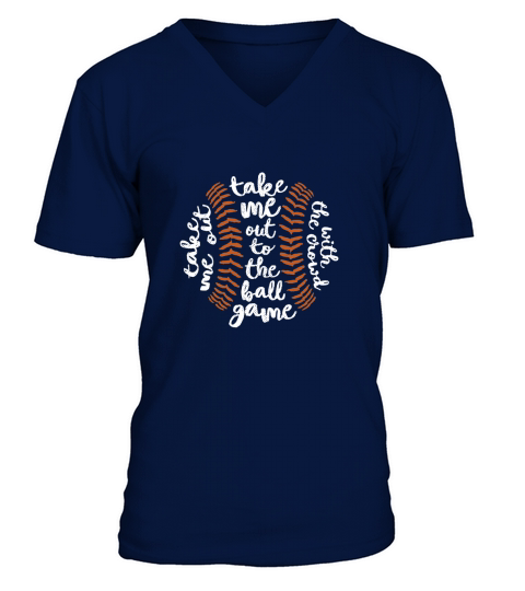 Take Me Out Ballgame Shirt V-Neck T-shirt