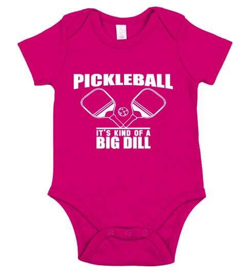Its Kind of a Big Dill Pickleball T-shirt Funny Player Tee Short Sleeve Baby One-Piece