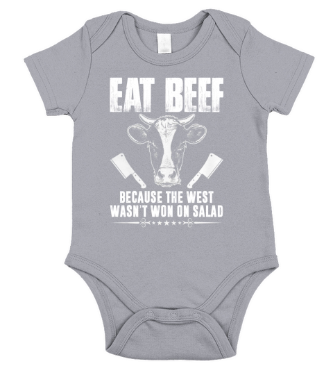 Eat Beef Because The West Wasnt Won On Salad TShirt Short Sleeve Baby One-Piece