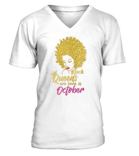 Black Queens Are Born In October Birthday TShirt for Women V-Neck T-shirt