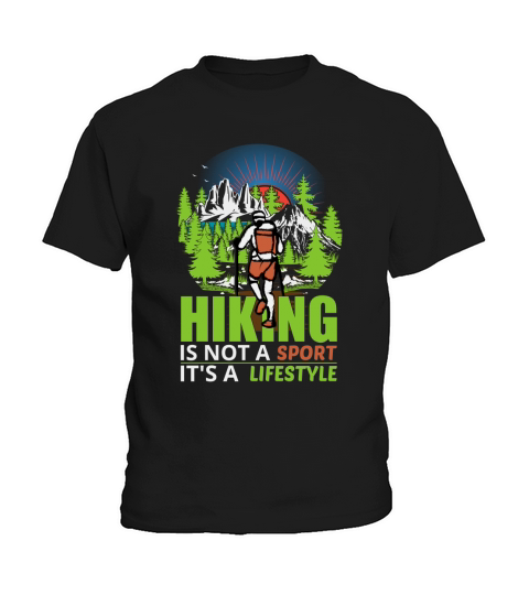 Hiking is a lifestyle Kids T-Shirt