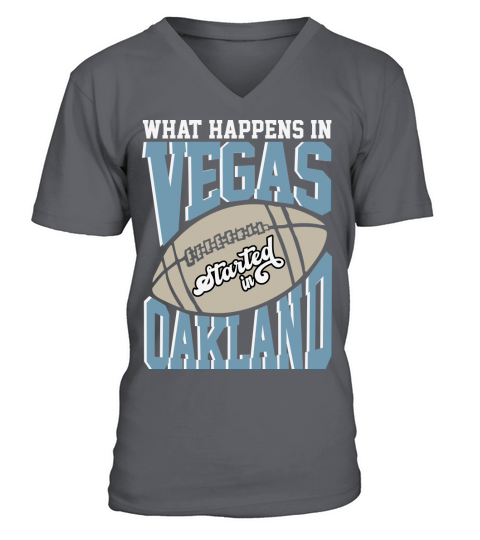 What Happens In Vegas Started In Oakland V-Neck T-shirt