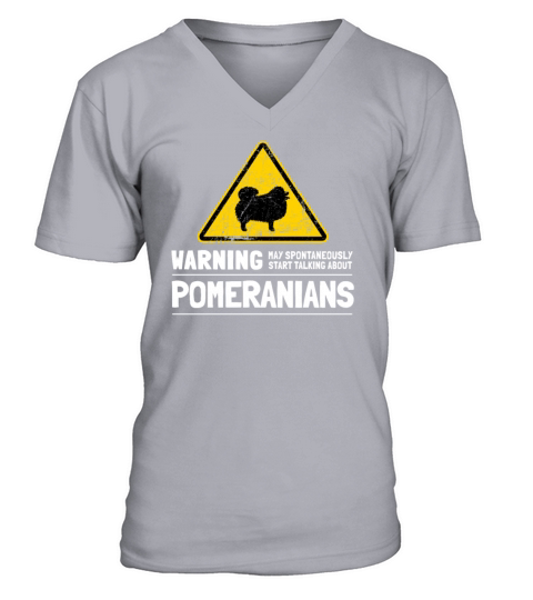 Hilarious Pomeranian Warning Sign Dog Owner Gift V-Neck T-shirt