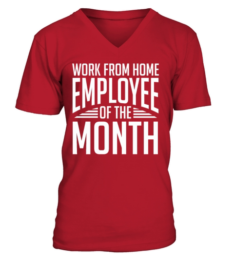 Home office employee of the month work gift V-Neck T-shirt