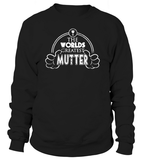 Worlds Greatest German Mutter Best Grandma - Mens Premium T-Shirt Sweatshirt Unisex