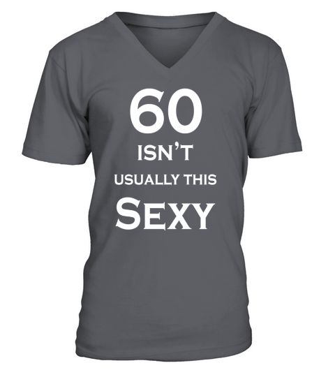 Birthday T-shirt- 60 years old isnt usually this sexy V-Neck T-shirt
