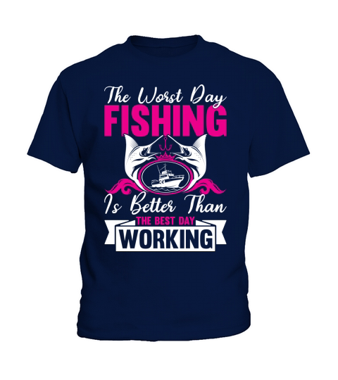 The worst day fishing is better than the best day working(2) Kids T-Shirt