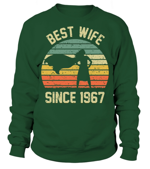 Wedding Anniversary Best Wife SINCE 1967 Sweatshirt Unisex