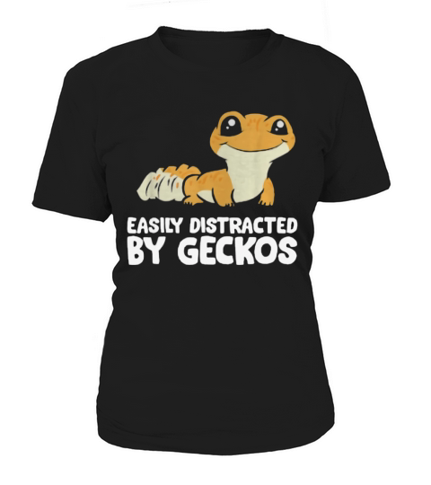 Easily Distracted By Geckos Leopard Gecko Women's T-Shirt