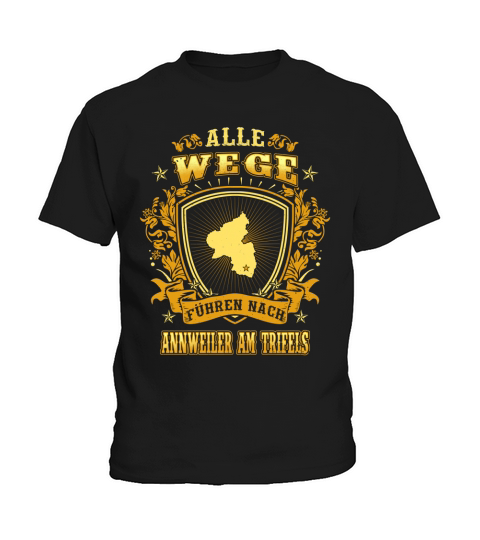 alle wege führen nach ANNWEILER AM TRIFELS Kids T-Shirt