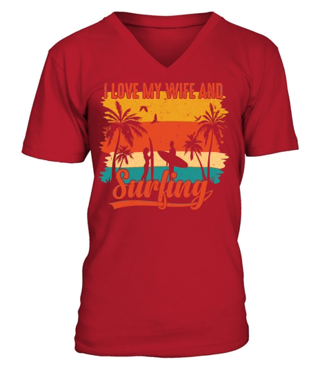 I love my wife and surfing V-Neck T-shirt