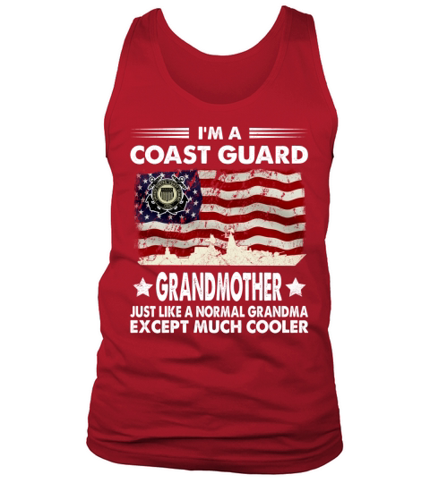 I Am A Coast Guard Grandmother Like A Normal Grandma Except Much Cooler Military US Flag Tank Top Unisex