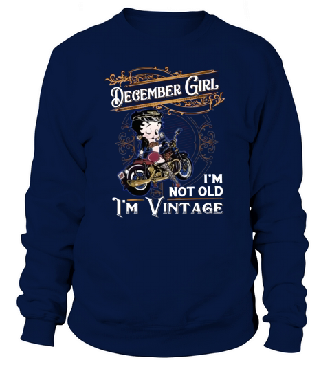 Betty Boop december girl i’m not old i’m vintage shirt Sweatshirt Unisex