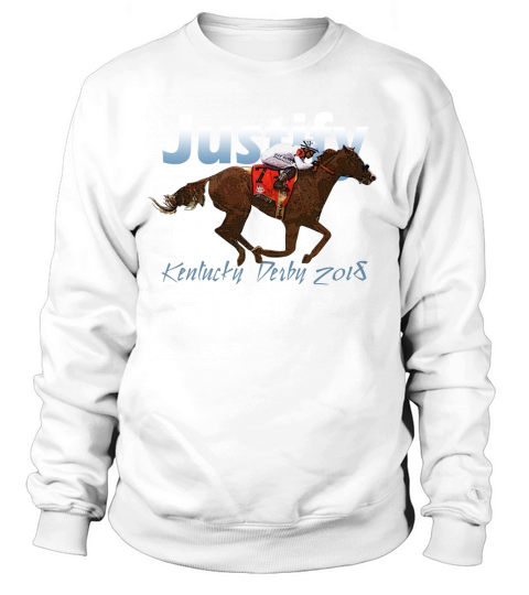 JUSTIFY KENTUCKY DERBY 2018 Sweatshirt Unisex